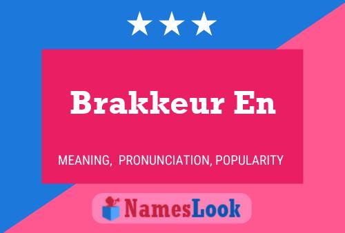 Brakkeur En Naam Poster