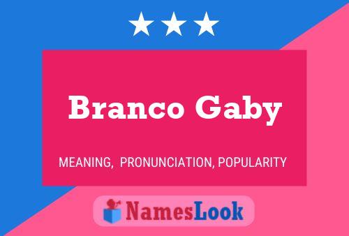 Branco Gaby Naam Poster