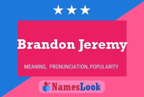 Brandon Jeremy Naam Poster