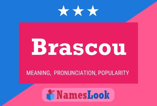 Brascou Naam Poster