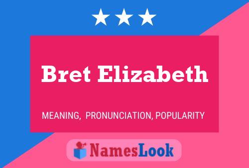 Bret Elizabeth Naam Poster