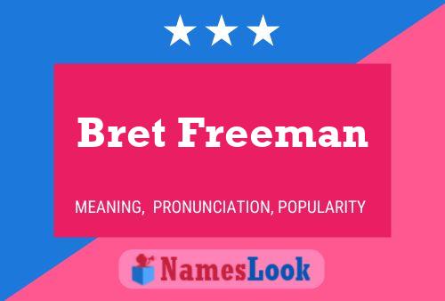 Bret Freeman Naam Poster