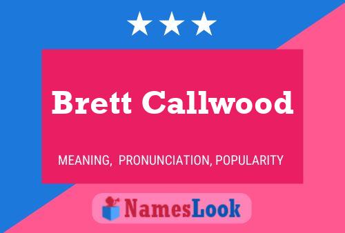 Brett Callwood Naam Poster