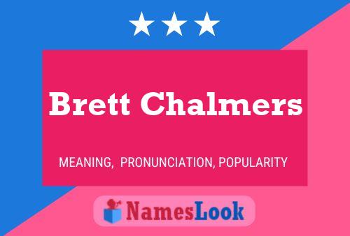 Brett Chalmers Naam Poster