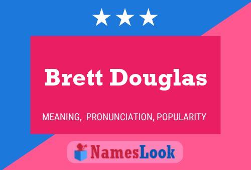 Brett Douglas Naam Poster