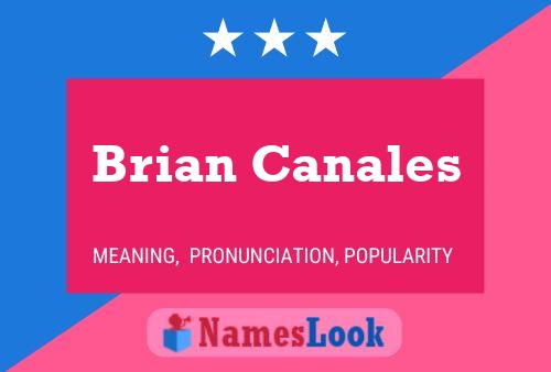 Brian Canales Naam Poster