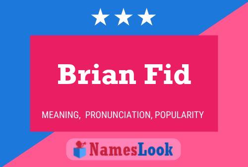 Brian Fid Naam Poster