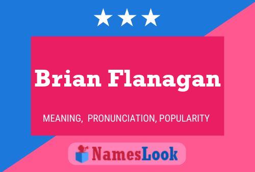 Brian Flanagan Naam Poster