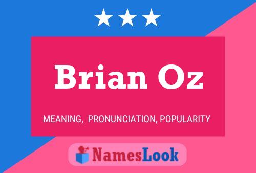 Brian Oz Naam Poster