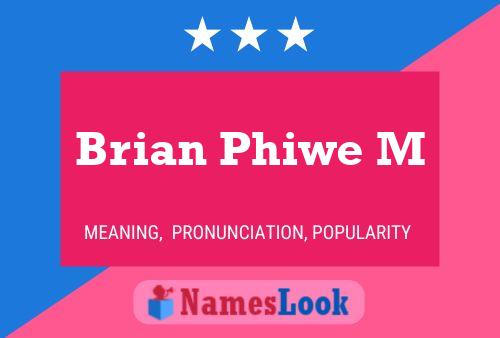 Brian Phiwe M Naam Poster