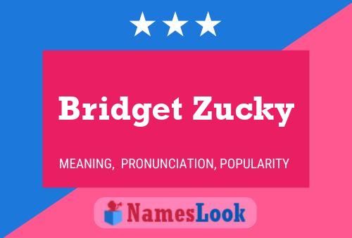 Bridget Zucky Naam Poster