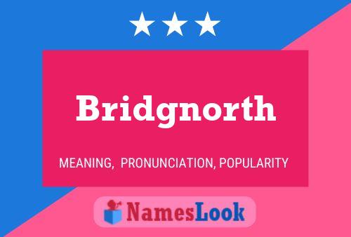 Bridgnorth Naam Poster