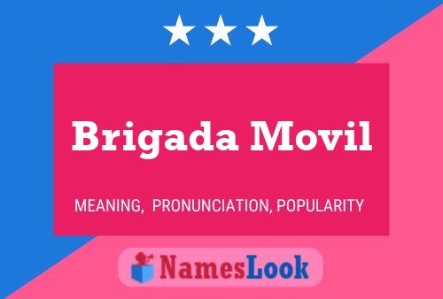 Brigada Movil Naam Poster