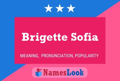 Brigette Sofia Naam Poster