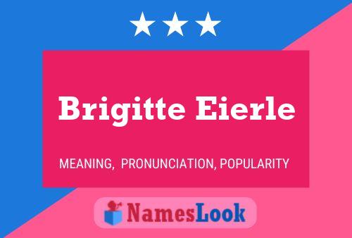 Brigitte Eierle Naam Poster