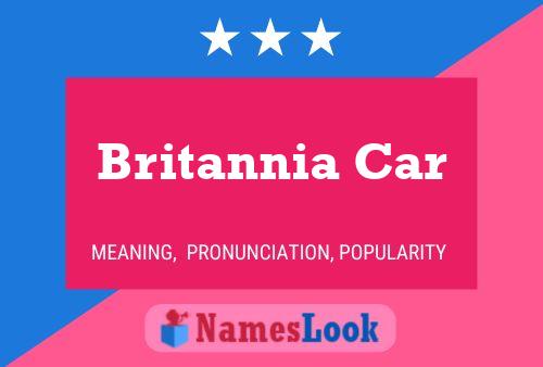 Britannia Car Naam Poster