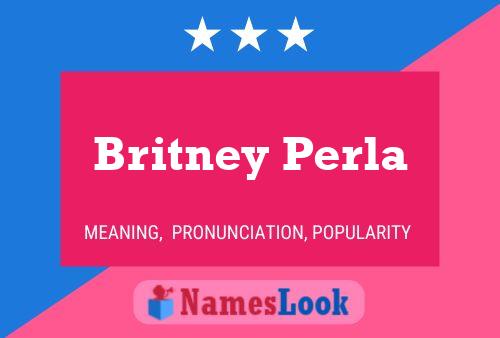 Britney Perla Naam Poster