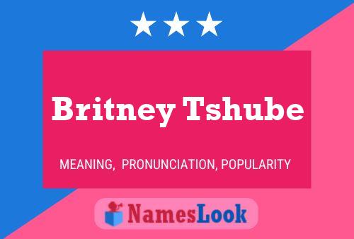 Britney Tshube Naam Poster