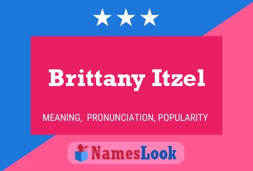 Brittany Itzel Naam Poster