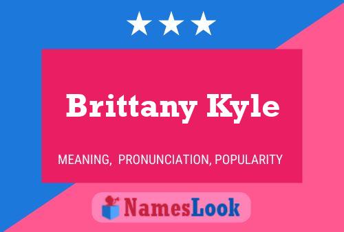 Brittany Kyle Naam Poster