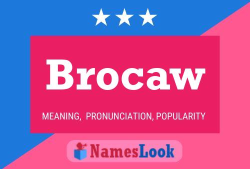 Brocaw Naam Poster