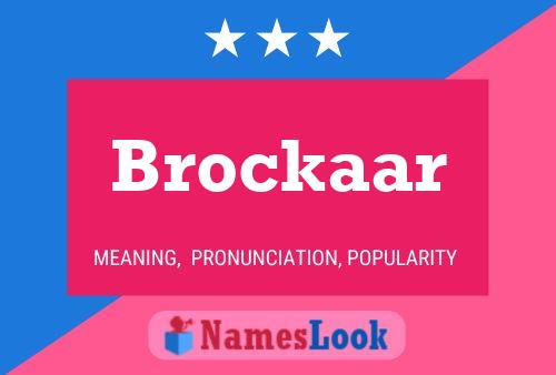 Brockaar Naam Poster