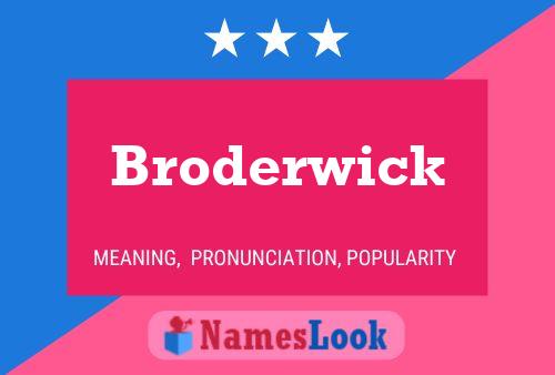 Broderwick Naam Poster