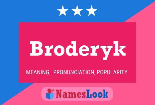 Broderyk Naam Poster