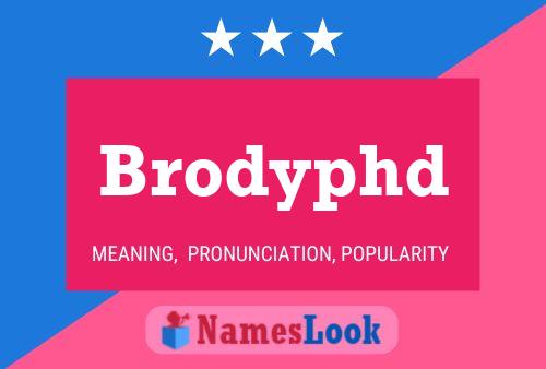 Brodyphd Naam Poster