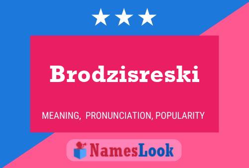 Brodzisreski Naam Poster