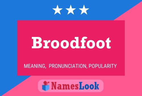 Broodfoot Naam Poster