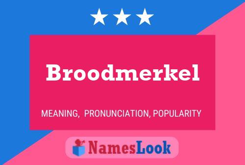 Broodmerkel Naam Poster