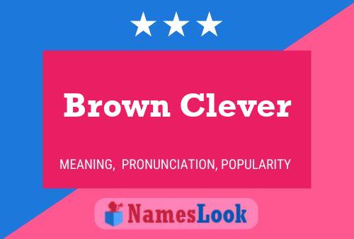 Brown Clever Naam Poster