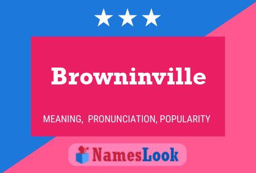 Browninville Naam Poster