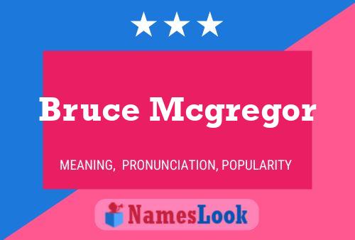 Bruce Mcgregor Naam Poster