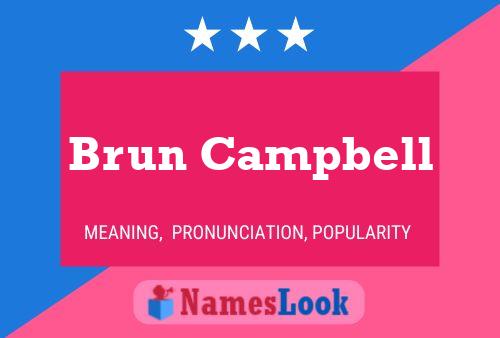 Brun Campbell Naam Poster