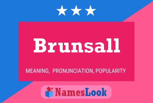 Brunsall Naam Poster