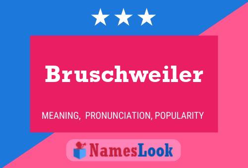 Bruschweiler Naam Poster