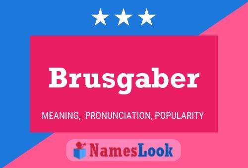 Brusgaber Naam Poster