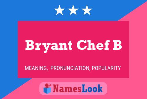 Bryant Chef B Naam Poster