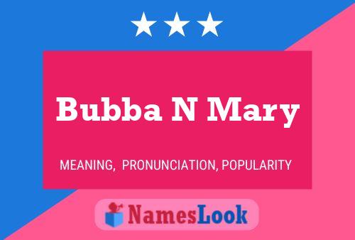 Bubba N Mary Naam Poster