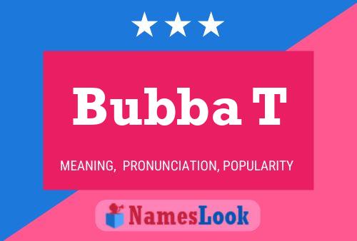 Bubba T Naam Poster