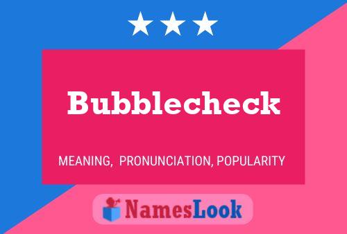 Bubblecheck Naam Poster