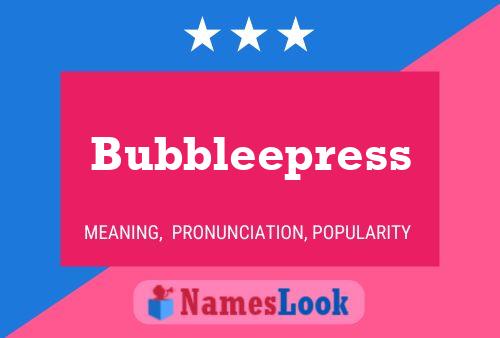 Bubbleepress Naam Poster