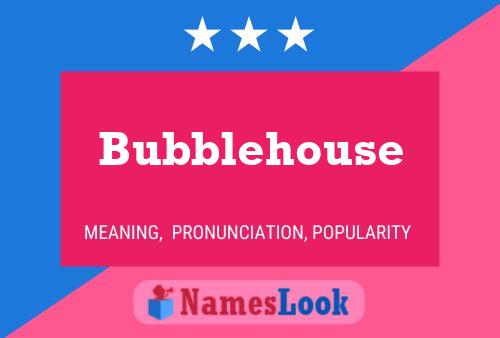 Bubblehouse Naam Poster