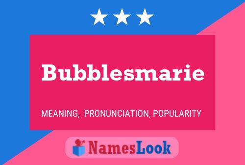 Bubblesmarie Naam Poster