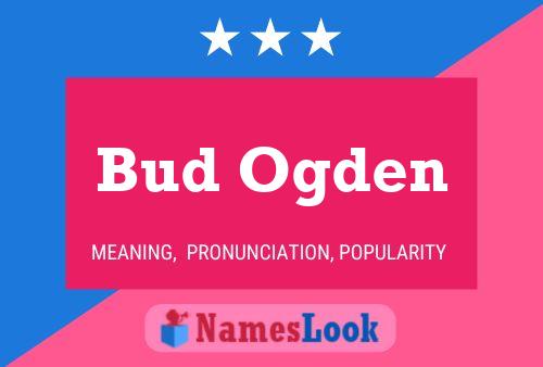 Bud Ogden Naam Poster