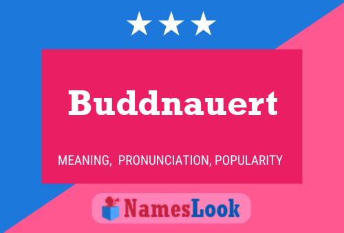 Buddnauert Naam Poster