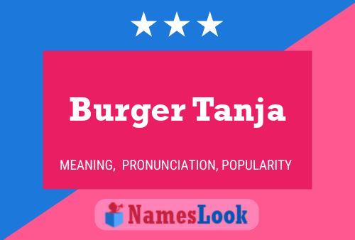 Burger Tanja Naam Poster