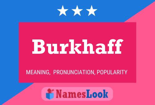 Burkhaff Naam Poster